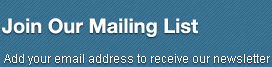 Join Our Mailing List